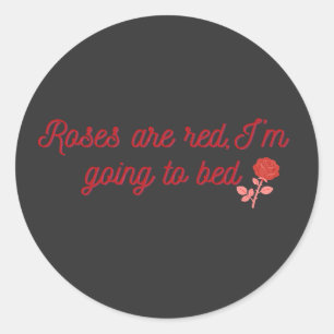 Adesivo Rosas São Vermelhas Estou Indo Dormir Citação Dive