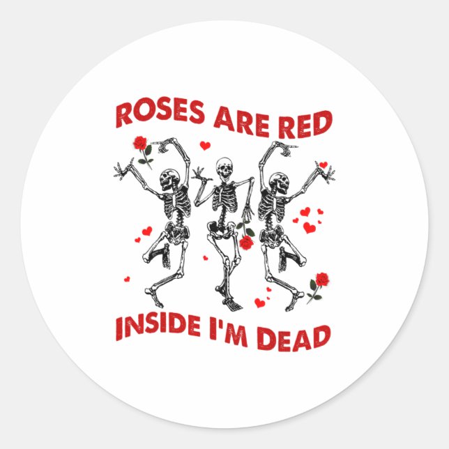 Adesivo Roses Are Red Inside Im Dead Skeleton Valentines  (Frente)