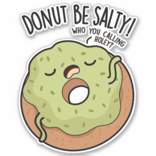 Adesivo Rosquinha Não Fique Amargurado Piada de Rosquinha