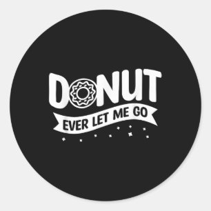 Adesivo Rosquinha Nunca Me Deixa Ir Casar Casamento Noiva