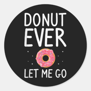 Adesivo Rosquinha Nunca Me Deixa Ir Casar Casamento Noiva