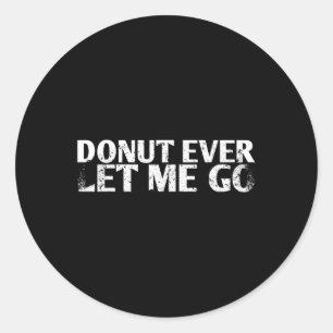 Adesivo Rosquinha Nunca Me Deixe Ir Design Casamento Para