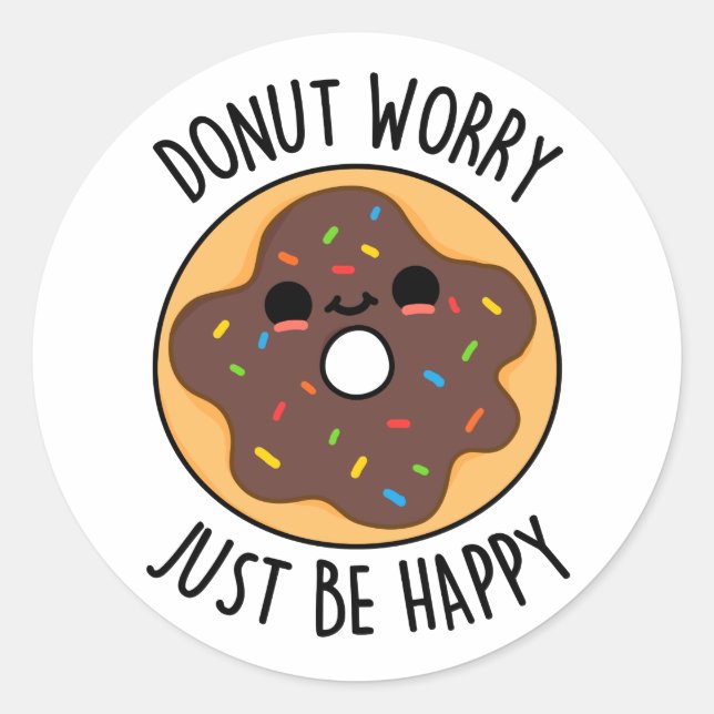 Adesivo Rosquinha Preocupada Apenas Seja Feliz Rosquinha E (Frente)