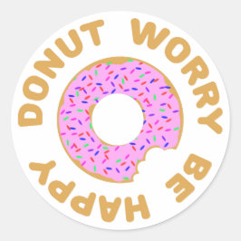 Adesivo Rosquinha Preocupada Seja Feliz