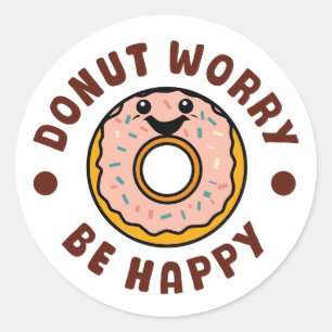 Adesivo Rosquinha Preocupada Seja Feliz