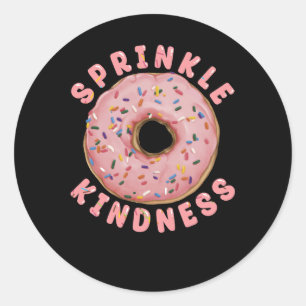 Adesivo Rosquinha Sprinkle Kindness Engraçado Meninas doid