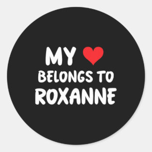 Adesivo Roxanne - Meu Coração Pertence a Roxanne- Amor