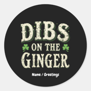 Adesivo Rua engraçada. Dia de Patrick "Dibs on the Ginger"