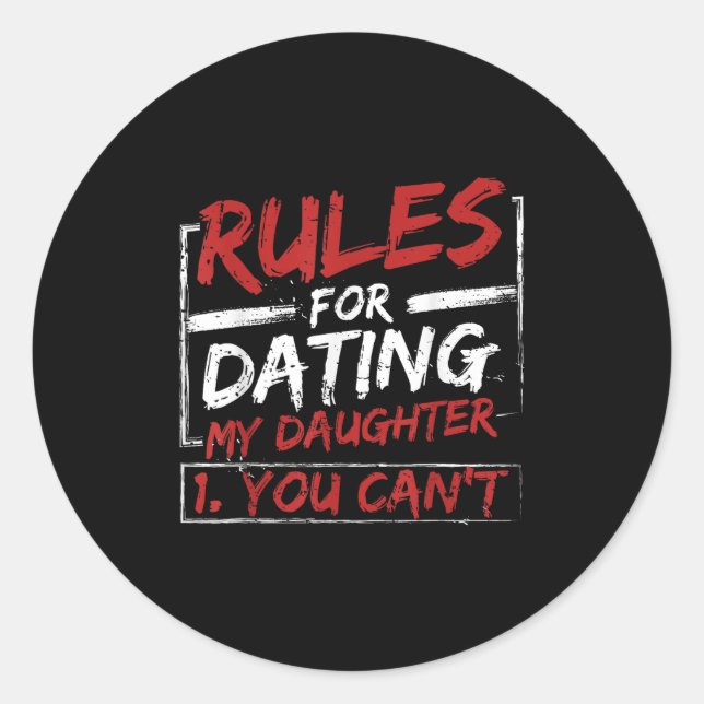 Adesivo Rules For Dating My Daughter Design You Can't Dad  (Frente)