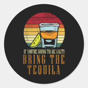 Adesivo Saindo do Salty Traga Tequila Cinco engraçados de