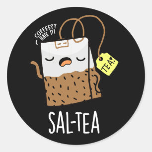 Adesivo Sal-tea Funny Tea Pun Dark BG