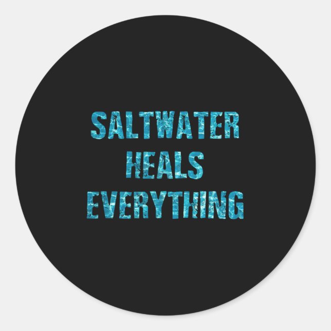 Adesivo Saltwater Heals Everything Motivational Quotes  (Frente)