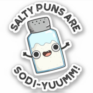 Adesivo Salty Puns É Engraçado Sodi-yummm Sodium Pun