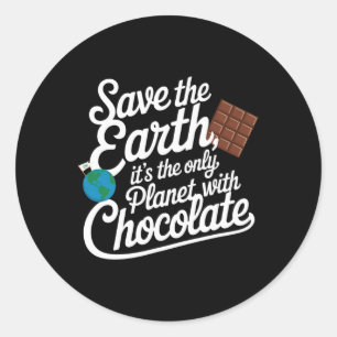 Adesivo Salve a Terra É o único planeta com chocolate Lov