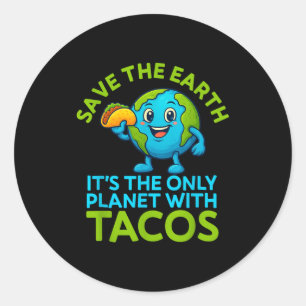 Adesivo Salve a terra único planeta com tacos engraçado te