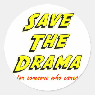 Adesivo Salve o Drama Dizendo com Estilo