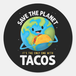 Adesivo Salve O Planeta É O Único Com Tacos Terra