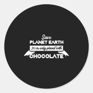 Adesivo Salve o Planeta Terra Por Chocolate Funny Dessert