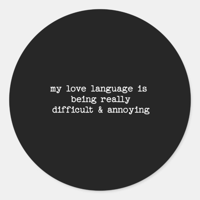 Adesivo Sarcastic Quote Saying Fun Snarky Gift Difficult & (Frente)