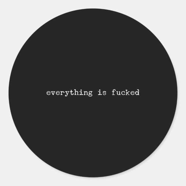 Adesivo Sarcastic Quote Work Saying Snarky Gift Profanity  (Frente)