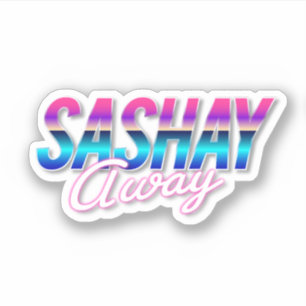 Adesivo Sashay Away
