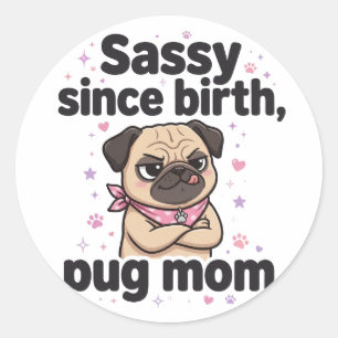 Adesivo Sassuda Desde o Nascimento — Mãe de Pug