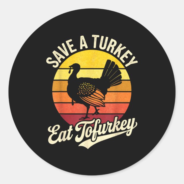 Adesivo Save A Turkey Eat Tofurky Vegan Thanksgiving  (Frente)