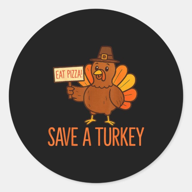 Adesivo Save A Turkey Eat Zza Funny Thanksgiving Men Women (Frente)