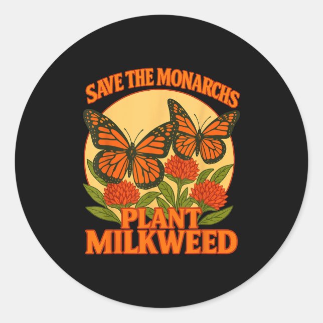 Adesivo Save The Monarchs Plant Some Milkweed Butterfly Gi (Frente)