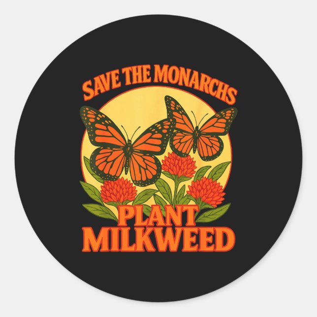 Adesivo Save The Monarchs Plant Some Milkweed Butterfly Gi (Frente)