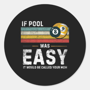 Adesivo Se A Piscina Era Fácil, A Piscina Do Snooker É Eng