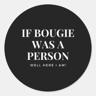 Adesivo Se Bougie Era Uma Pessoa Bem Aqui Estou
