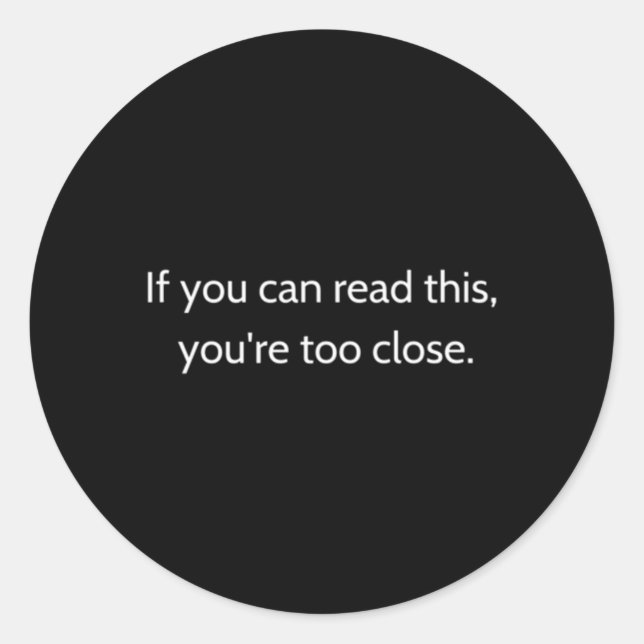 Adesivo Se Consegue Ler Isto Está Muito Perto (Frente)