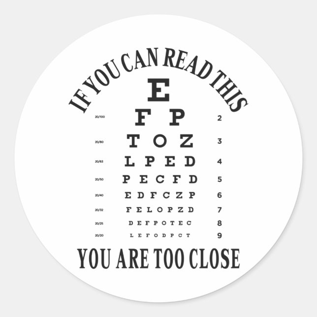 Adesivo Se conseguir ler isto, está muito perto (Frente)