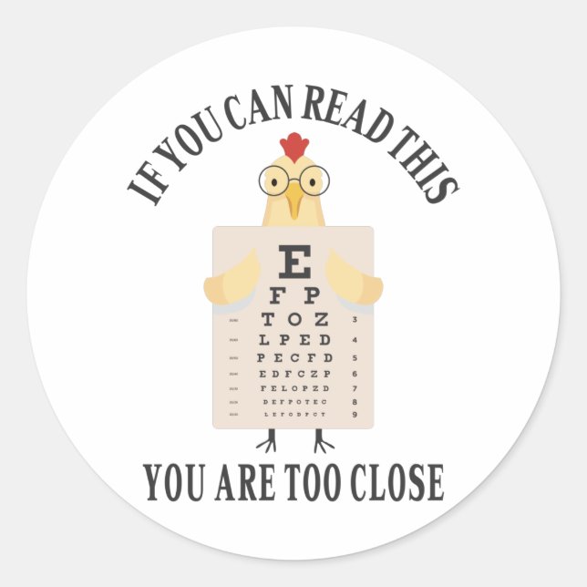 Adesivo Se conseguir ler isto, está muito perto (Frente)