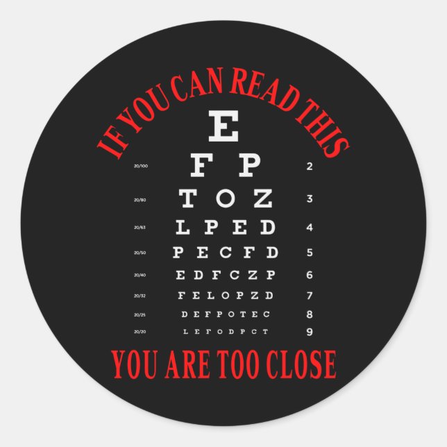 Adesivo Se conseguir ler isto, está muito perto (Frente)