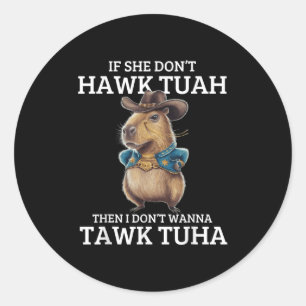 Adesivo Se Ela Não Falar Tuah Eu Não Vou Tawk Tuah