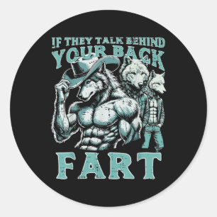 Adesivo Se Eles Falarem Por Trás Do Seu Lobo Fart Engraçad