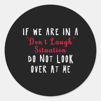 Adesivo Se Estivermos Numa Situação De Não Rir Não Olhem P