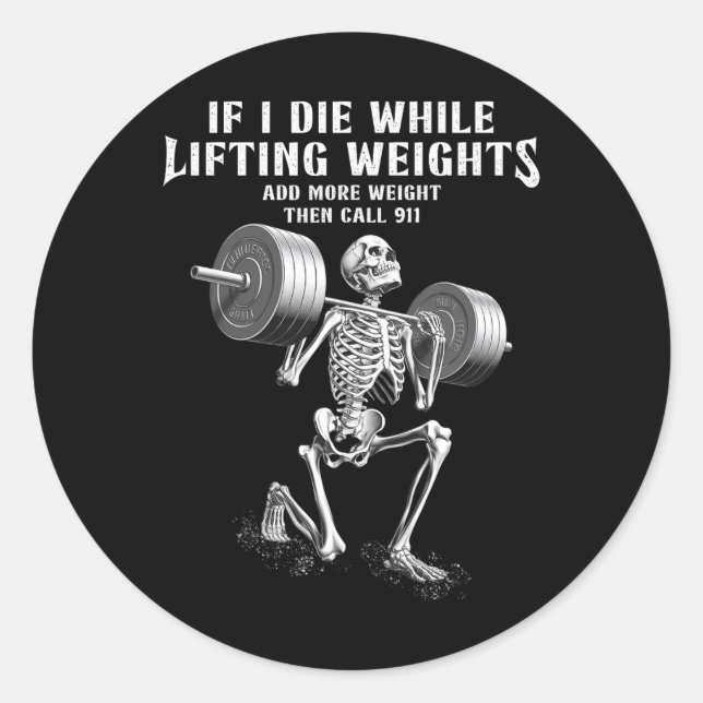 Adesivo Se Eu Morrer Levantando Pesos Funny Skeleton Gym W (Frente)
