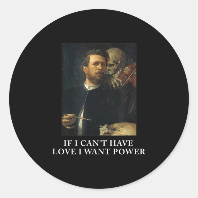 Adesivo Se Eu Não Posso Ter Amor, Eu Quero Poder (Frente)