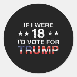 Adesivo Se eu tivesse 18 anos eu votaria em Trump 2024
