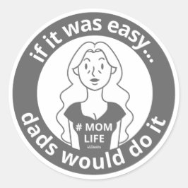 ADESIVO SE FOSSE FÁCIL, PAIS FARIAM #MOMLIFE