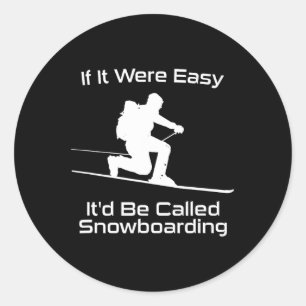 Adesivo Se Fosse Fácil Seria Chamado Snowboarding Telema
