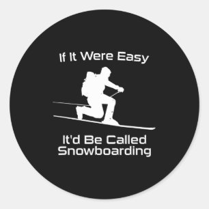 Adesivo Se fosse fácil seria chamado snowboarding telemark