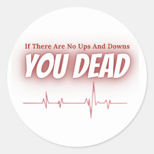 Adesivo Se não houver Ups e Downs - Citação de Vida do ECG