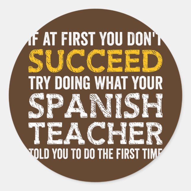 Adesivo Se no início você não tiver sucesso pergunte ao se (Frente)