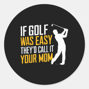 Adesivo Se o Golf fosse fácil, chamariam-lhe o Esporte da