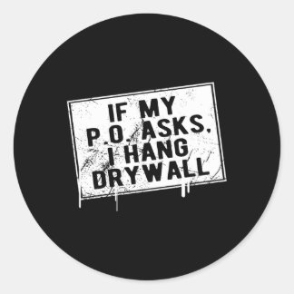 Adesivo Se O Meu P O Que Mantenha O Drywall Hilariant