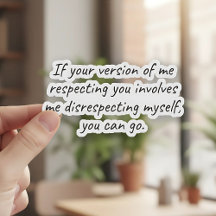 Se O Seu Respeito Exige O Meu Desrespeito